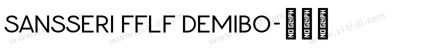 SansSeri fFLF Demibo字体转换 SansSeri fFLF Demibo字体转换